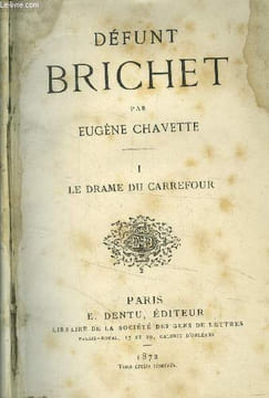 Défunt brichet TOme I: le drame du carrefour. CHavette Eugène