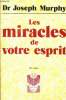 Les miracles de votre esprit. Murphy Joseph (Dr)