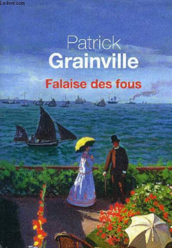 Flalaise des fous. Grainville Patrick