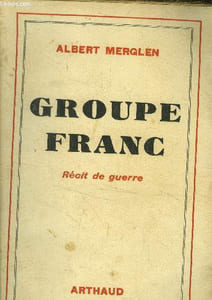 Groupe franc. Récit de guerre