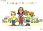C'est quoi la surdité?. Collectif