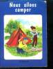 Nous allons camper. Collectif