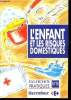 L'enfant et les risques domestiques. Collectif