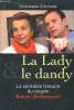 La Lady et le Dandy - La véritable histoire du couple Banier-Bettencourt. D'Antonion Christophe