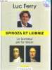 Spinoza et Liebniz - Le Bonheur par la raison. Ferry Luc