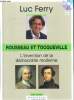 Rousseau et Tocqueville - L'invention de la démocratie moderne. Collection Sagesses d'hier et d'aujourd'hui volume 10. Ferry Luc