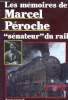 "Les mémoires de Marcel Péroche ""sénateur"" du rail". Péroche Marcel