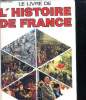 Le livre de l'histoire de France. Fabre Jeanne et Michel