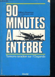 90 minutes à Entebbe - Tonnrre israélien sur l'Ouganda