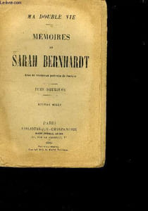 Ma double vie mémoires de Sarah Bernhardt TOME DEUXIEME