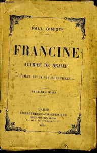 Francine actrice de drame Roman de la vie Théâtrale.