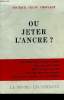 Où jeter l'ancre?. Chofarot Chéné