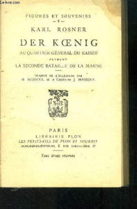 Der Koenig Au quartier général du Kaiser pendant la seconde bataille de la Marne