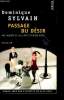 Passage du désir - Une enquête de Lola Jost et Ingrid Diesel. Sylvain Dominique