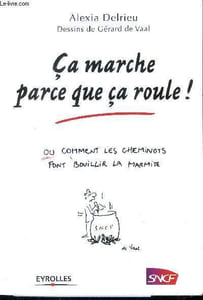 Ca marche parce que ca roule! ou commnt les cheminots font bouillir la marmite