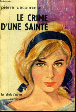 Le crime d'une sainte. Decourcelle Pierre
