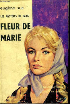 Les mystères de Paris : Fleur de Marie. Sue Eugène