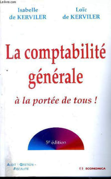 La comptabilité générale à la portée de tous!. De Kerviler Isabelle et Loïc