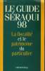 Le guide Séraqui 98 : la fiscalité et le patrimoine du particulier. Séraqui Jean