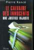 Le calvaire des innocents Une justice injuste. Rancé Pierre