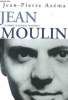 Jean Moulin Le rebelle, le politique, le résistant. Azéma Jean-Pierre