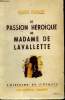 La passion héroïque de Madame de Lavallette. Nezelof Pierre