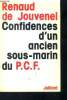 Confidences d'un ancien sou-marin du PCF. De Jouvenel Renaud