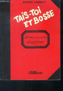 Tais-toi et bosse