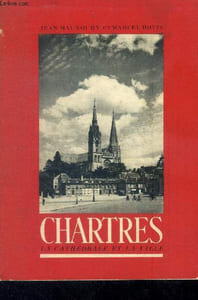 Chartres La cathédrale et la ville