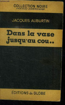 "Dans la vase jusqu'au cou...Collection ""Noire Franco-Américaine"".". Auburtin Jacques