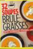 32 soupes br&ucirc;le graisses. Collectif