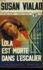 Lola est morte dans l'escalier. Vialad Susan