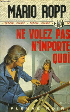 Ne volez pas n'importe quoi. Ropp Mario