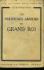 Les premières amours du grand roi. Huyard Etienne