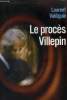 Le procès Villepin. Valdiguié Laurent