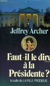 Faut-il le dire à la présidente ? La suite de la fille prodigue