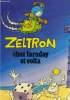 Zeltron chez faraday et volta. Collectif