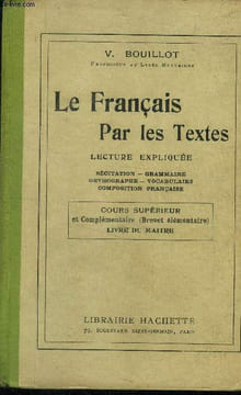 Le français par les textes cours supérieur ett complémentaire, livre du maitre. Bouillot V.