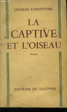 La captive et l'oiseau. Christophe Jacques