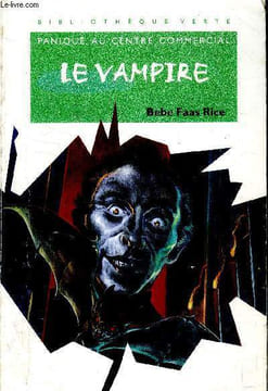 Le vampire, bilbiothèque verte n° 413. Bebe Faas Rice