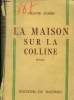 La maison sur la colline. Robin Liliane