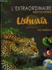 L'extraordinaire Encyclopédie Ushuaïa des animaux. Collectif