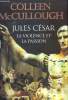 Jules César La violence et la passion. McCullough Colleen
