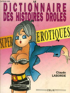 Le dictionnaire des histoires drôles super érotiques