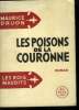 Les rois maudits Tome 3 : Les poisons de la couronne 1315 - 1316. Druon Maurice