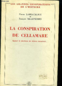 "La conspiration de Cellamare : Quand la duchesse du Maine conspirait.. (Collection : ""Les Grandes Conspirations de l'Histoire"")". Labracherie ...