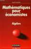 Mathématiques pour économistes : Algèbre. Planche Alain