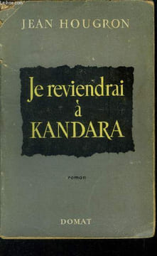 Je reviendrai à Kandara. Hougron Jean