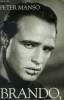 Brando la biographie non autorisée. Manso Peter