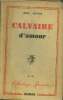 Calvaire d'Amour, Collection "Bibliothque Pervenche".. Anton Emil